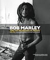 Bob Marley and the Golden Age of Reggae: 1975-1976 The Photographs of Kim Gottlieb-Walker Bob Marley and the Golden Age of Reggae: 1975-1976 The Photographs of Kim Gottlieb-Walker