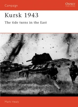 Kursk 1943: The Tide Turns in the East