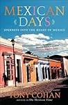 Mexican Days: Journeys into the Heart of Mexico