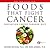 Foods That Fight Cancer: Pr...