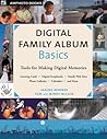 Digital Family Album Basics: Tools for Making Digital Memories
