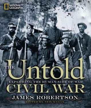 Untold Civil War, The: Exploring the Human Side of War (Hardcover)