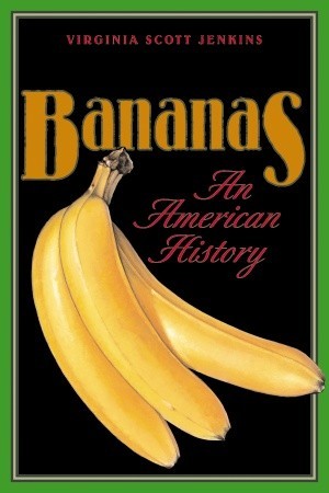 Bananas: An American History (Paperback)