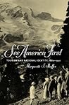 See America First: Tourism and National Identity 1880-1940