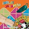 Hola! Jalapeno (World Snacks Series) by Amy Wilson Sanger