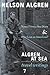 Notes from a Sea Diary & Who Lost an American? The Travel Wri... by Nelson Algren