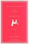 The Curious Incident of the Dog in the Night-Time by Mark Haddon