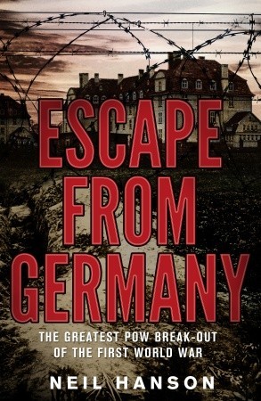 Escape From Germany: The Greatest POW Break-Out of the First World War (Hardcover)