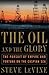 The Oil and the Glory: The ...