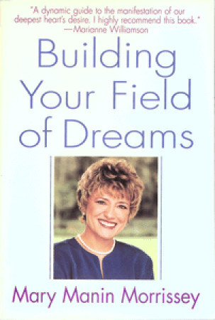 Building Your Field of Dreams