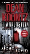 The Dead Town (Dean Koontz's Frankenstein, #5)