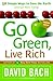 Go Green, Live Rich: 50 Simple Ways to Save the Earth and Get Rich Trying