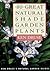 Eighty Great Natural Shade Garden Plants (Ken Druse's Natural Garden Guides)