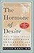 The Hormone of Desire: The ...