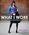 What I Wore by Jessica Quirk