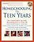 Homeschooling: The Teen Yea...
