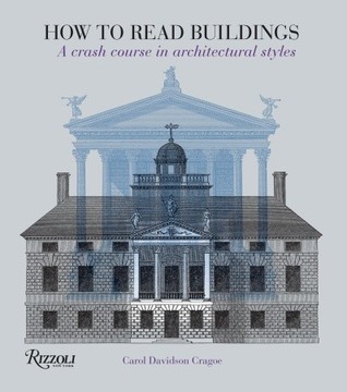 How to Read Buildings: A Crash Course in Architectural Styles (Paperback)