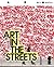 Art in the Streets by Jeffrey Deitch Art in the Streets by Jeffrey Deitch