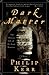 Dark Matter: The Private Li...