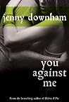 You Against Me by Jenny Downham You Against Me by Jenny Downham
