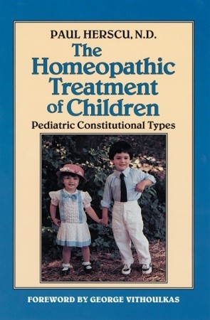 The Homeopathic Treatment of Children: Pediatric Constitutional Types