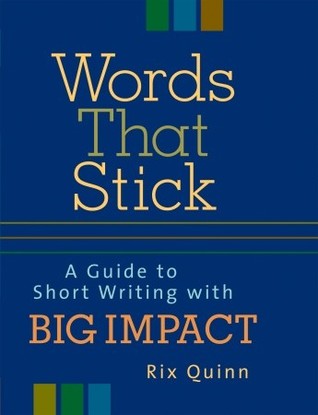 Words That Stick: A Guide to Short Writing with Big Impact (Paperback)