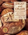 Crust and Crumb by Peter Reinhart