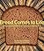 Bread Comes to Life by George Levenson Bread Comes to Life by George Levenson