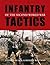 Infantry Tactics of the Second World War by Stephen Bull