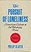 The Pursuit of Loneliness: ...