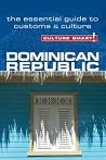Dominican Republic - Culture Smart!: The Essential Guide to Customs & Culture Dominican Republic - Culture Smart!: The Essential Guide to Customs & Culture