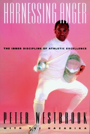 Harnessing Anger: The Inner Discipline of Athletic Excellence (Paperback)