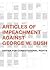 Articles of Impeachment Against George W. Bush by Center for Constitutional R...