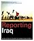 Reporting Iraq by Mike Hoyt