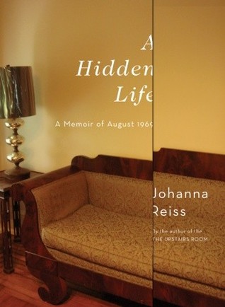 A Hidden Life: A Memoir of August 1969
