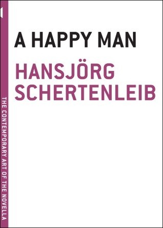 A Happy Man (The Contemporary Art of the Novella)