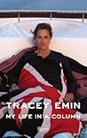 Tracey Emin: My Life in a Column Tracey Emin: My Life in a Column