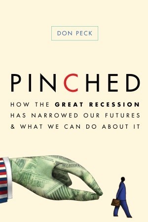 Pinched: How the Great Recession Has Narrowed Our Futures and What We Can Do About It (Hardcover)