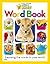 Little Kids Word Book: Learning the Words in Your World