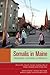 Somalis in Maine: Crossing Cultural Currents (Io Series)