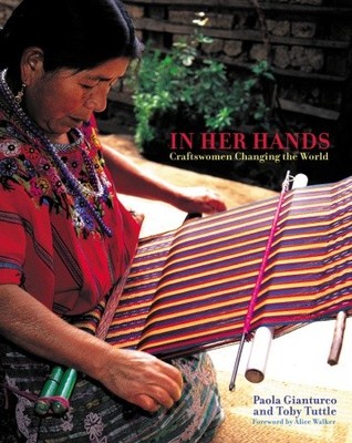 In Her Hands: Craftswomen Changing the World (Paperback)