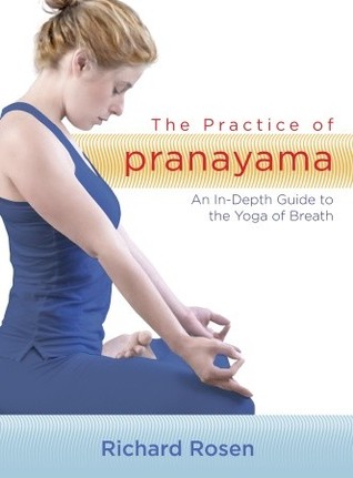 The Practice of Pranayama: An In-Depth Guide to the Yoga of Breath (Audio CD)