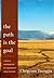 The Path Is the Goal: A Basic Handbook of Buddhist Meditation