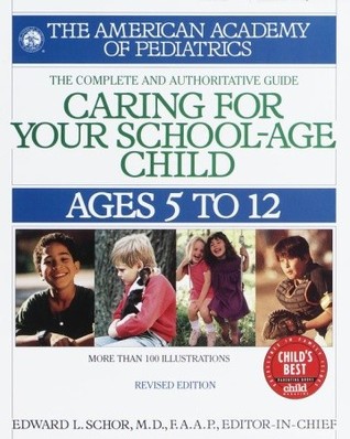 Caring for Your School Age Child: Ages 5-12 (Paperback)
