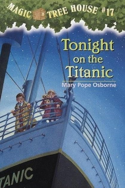 Tonight on the Titanic (Magic Tree House #17)