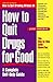 How to Quit Drugs for Good: A Complete Self-Help Guide