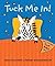 Tuck Me In!