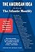 The American Idea: The Best of the Atlantic Monthly
