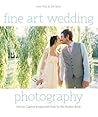 Fine Art Wedding Photography: How to Capture Images with Style for the Modern Bride