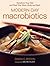 Modern-Day Macrobiotics: Tr...